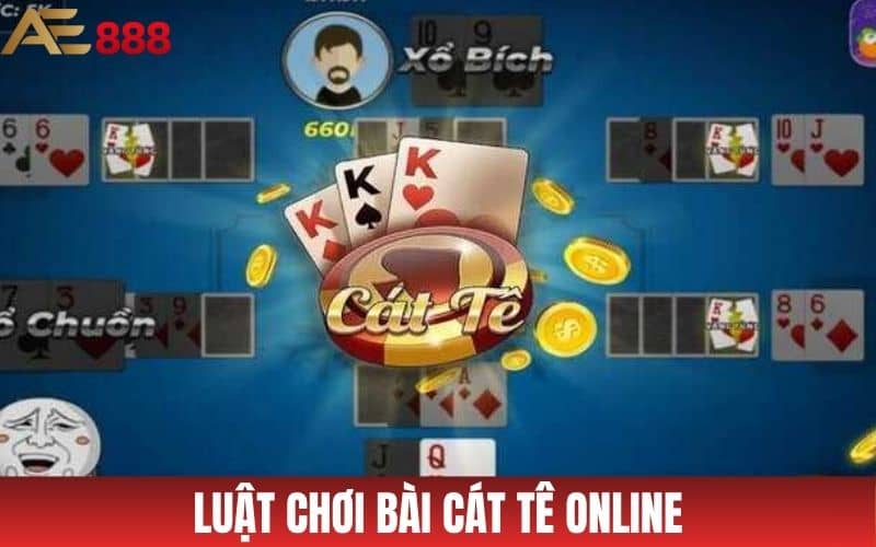 Luật chơi bài cát tê online tại game bài AE8888