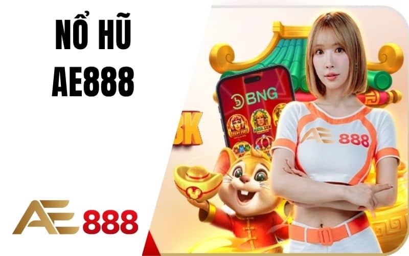 Nổ hũ AE888 được yêu thích với các tựa game quay guồng