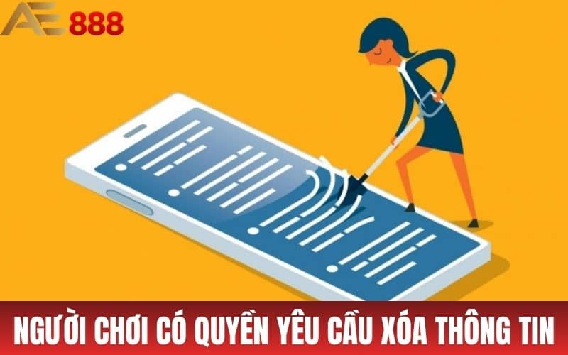 Người chơi có quyền yêu cầu xóa thông tin cá nhân